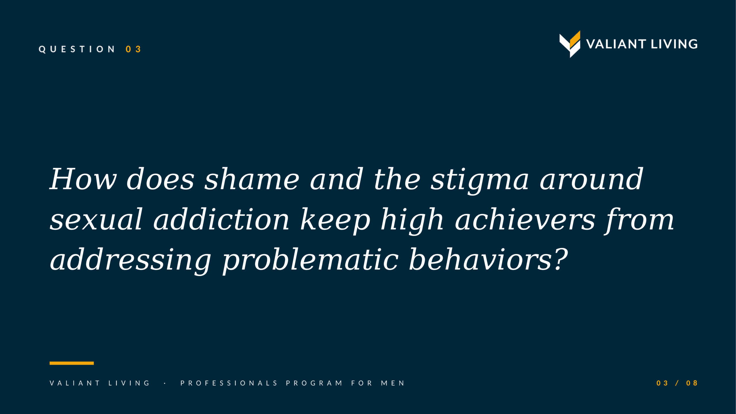 Question 03: How does shame and the stigma around sexual addiction keep high achievers from addressing problematic behaviors?